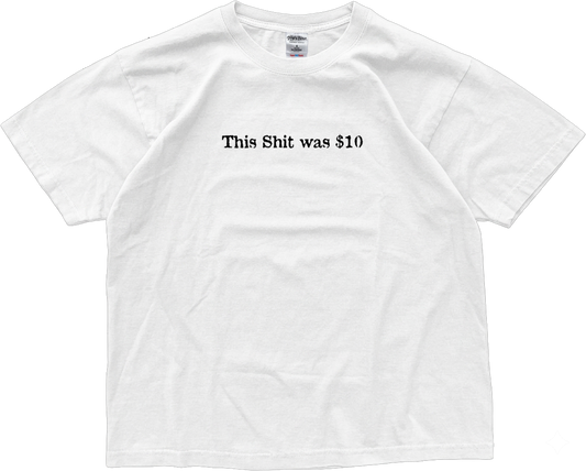 This Shirt is $10